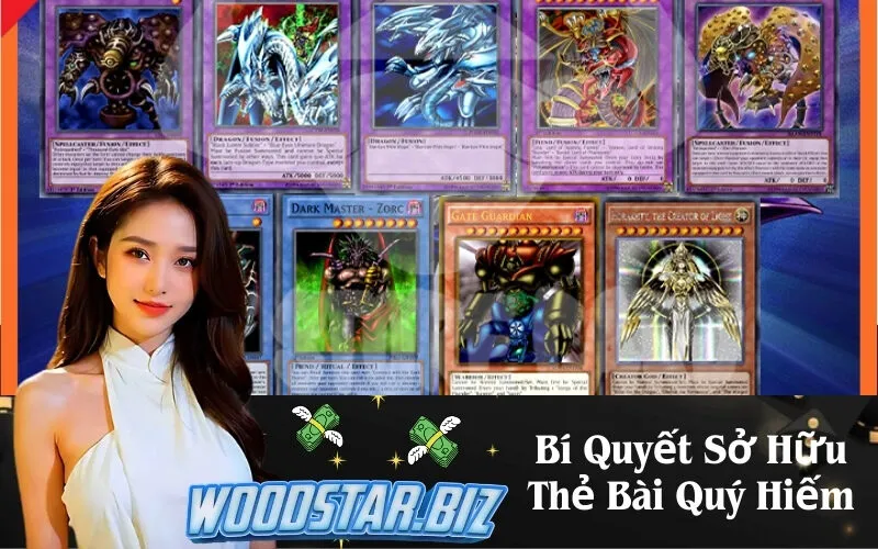 Bí Quyết Sở Hữu Thẻ Bài Quý Hiếm