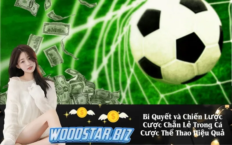 Bí Quyết và Chiến Lược Cược Chẵn Lẻ Trong Cá Cược Thể Thao Hiệu Quả