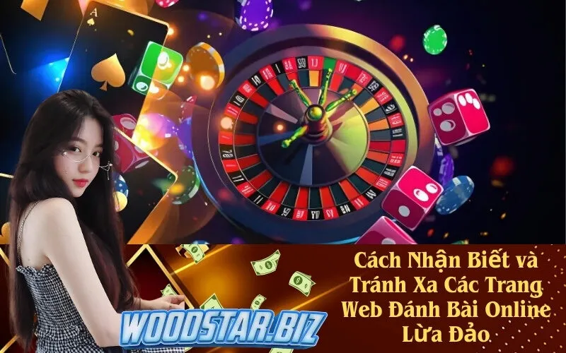 Cách Nhận Biết và Tránh Xa Các Trang Web Đánh Bài Online Lừa Đảo