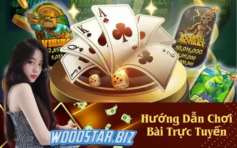 Hướng Dẫn Chơi Bài Trực Tuyến