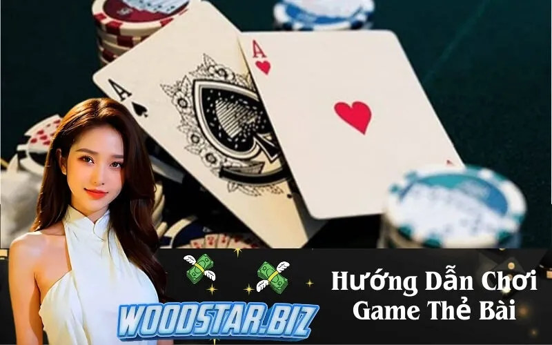 Hướng Dẫn Chơi Game Thẻ Bài