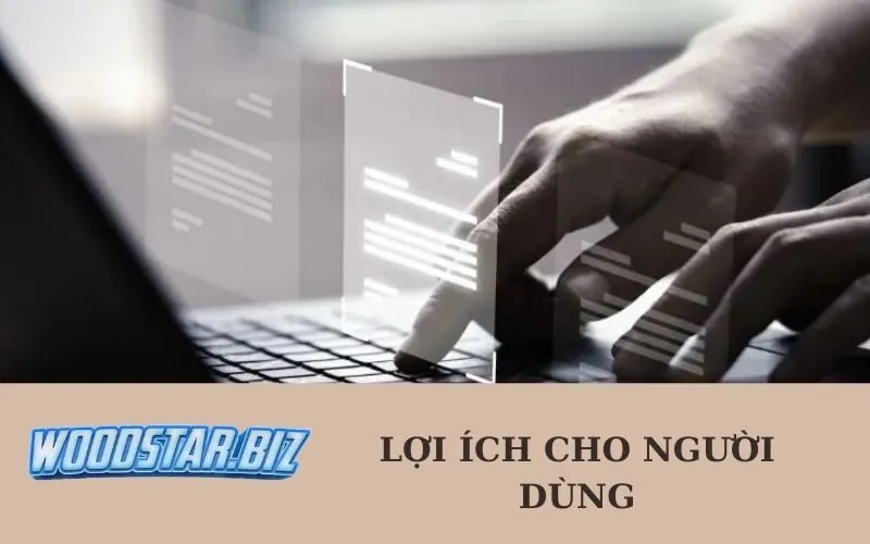 Lợi Ích Cho Người Dùng.