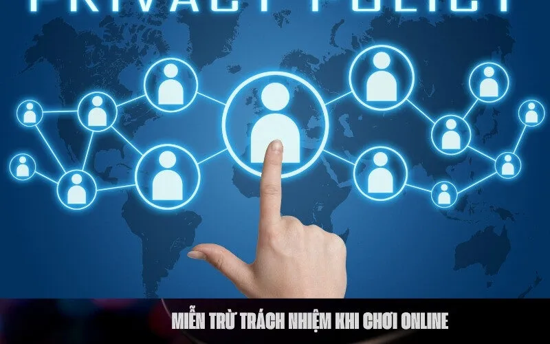 Miễn trừ trách nhiệm khi chơi online