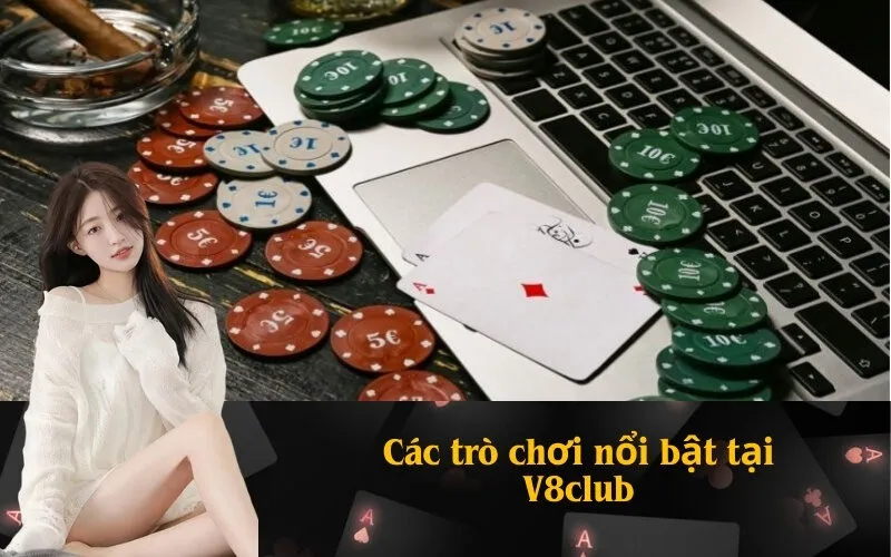 Các trò chơi nổi bật tại V8club