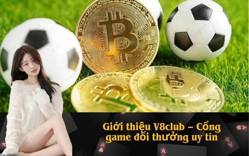 Giới thiệu V8club – Cổng game đổi thưởng uy tín