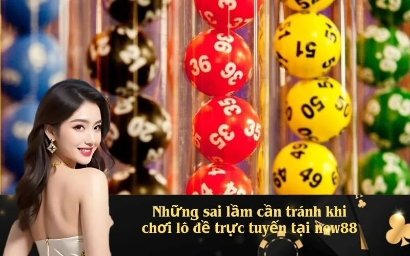 Những sai lầm cần tránh khi chơi lô đề trực tuyến tại new88